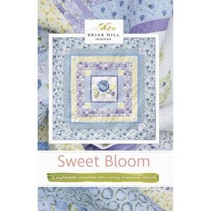 Sweet Bloom Quilt Applique Pattern By Briar Hill Designs